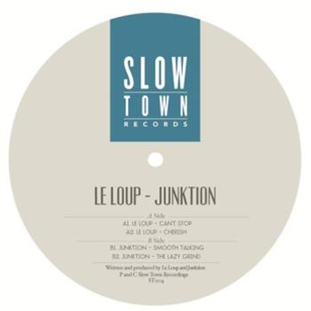 Le Loup / Junktion - Cant Stop EP - Slow Town