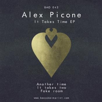 Alex Picone - It Takes Time Ep - Be As One Recordings