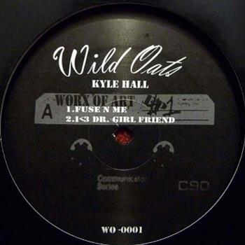 Kyle Hall - Worx of Art EP 1 - Wild Oats