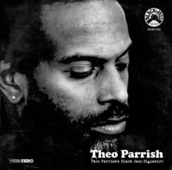 THEO PARRISH - BLACK JAZZ SIGNATURE LP - SNOWDOG