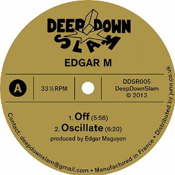 Edgar M - Off EP - Deep Down Slam