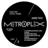 Audio Tech (Juan Atkins & Mark Ernestus) - Metroplex