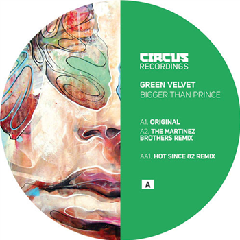 Green Velvet - Bigger Than Prince - CIRCUS RECORDINGS