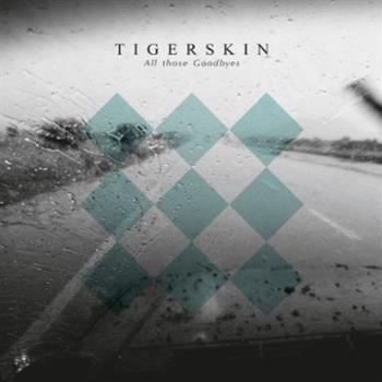 Tigerskin - All Those Goodbyes LP (2 x 12") - Dirt Crew