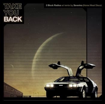 2 Block Radius - Take You Back - Uncut Records