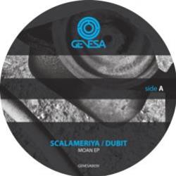 Scalameriya / Dubit - Moan EP - Genesa Records