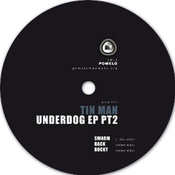 Tin Man - Underdog EP Pt. 2 - Pomelo