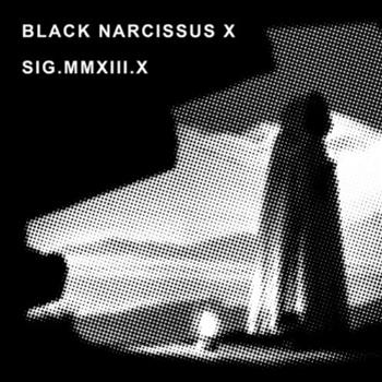 Black Narcissus X - Black Narcissus X EP - Signals