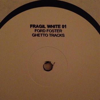 Ford Foster – Ghetto Tracks - Fragil White
