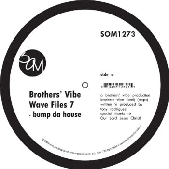 Brothers Vibe - Wave Files 7 - SOM Underground Brothers Vibe - Wave Files 7 - SOM Underground