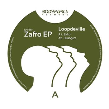Loopdeville - Zafro EP - BODY PARTS