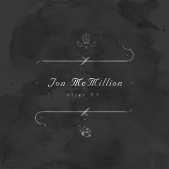 Jon McMillion - Flier EP - Nuearth Kitchen Jon McMillion - Flier EP - Nuearth Kitchen