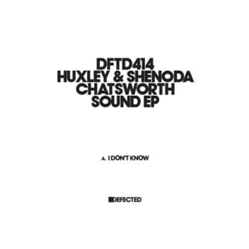 Huxley & Shenoda – Chatsworth Sound - Defected