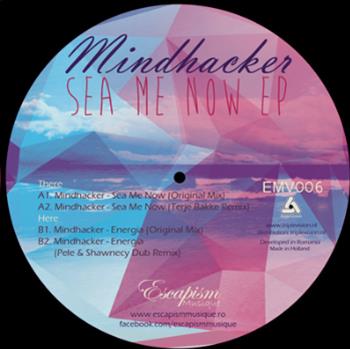 Mindhacker - Sea me now EP - Escapism Musique