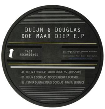 Duijn & Douglas - Doe Maar Diep EP - TACT RECORDINGS