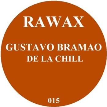 Gustavo Bramao - De La Chill - Rawax