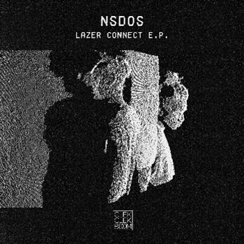 NSDOS - Lazer Connect EP - ClekClekBoom Recordings