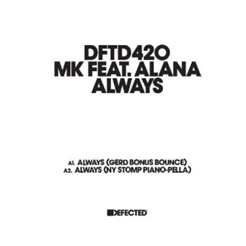 MK FEAT. ALANA - ALWAYS (GERD / NY STOMP REMIXES) - Defected