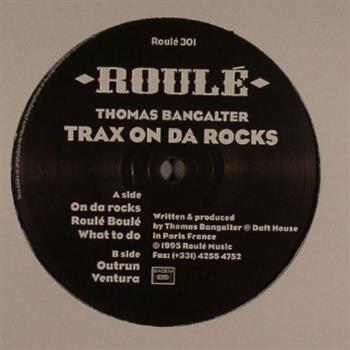 Thomas Bangalter - Trax On Da Rocks Vol.1 - Roulé Music Thomas Bangalter - Trax On Da Rocks Vol.1 - Roulé Music
