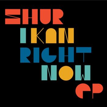 Shur I Kan - Right Now EP - Lazy Days