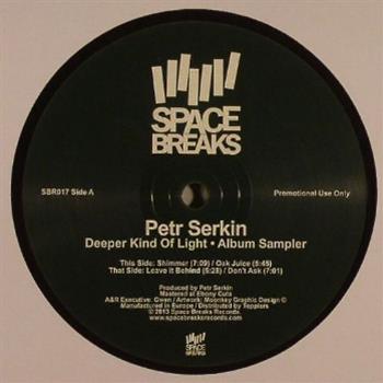 Petr Serkin - Deeper Kind Of Light Album Sampler - Space Breaks