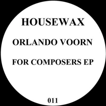 Orlando Voorn - For Composers EP - Housewax