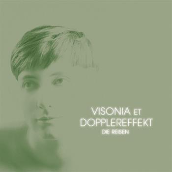 Visonia & Dopplereffekt - Die Reisen - Last Known Trajectory