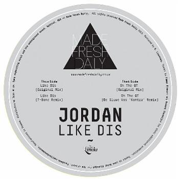 JORDAN - Like Dis EP - Made Fresh Daily