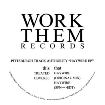 Pittsburgh Track Authority - Haywire EP - Workthemrecords