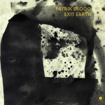 Patrik Skoog - Exit Earth LP (2 x 12" Inc. Download Code) - Third Ear