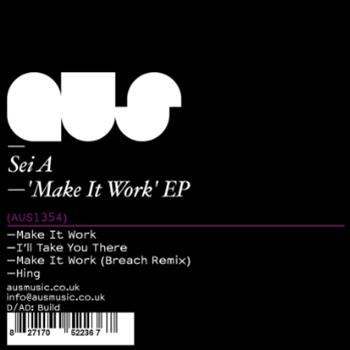 Sei A - Make It Work EP - Aus Music