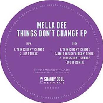 MELLA DEE - THINGS DONT CHANGE EP - Shabby Doll Records