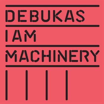 DEBUKAS - I AM MACHINERY LP - 2020 Vision