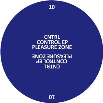 CNTRL - Control EP - PLEASURE ZONE