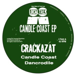 CRACKAZAT - CANDLE COAST EP - LOCAL TALK
