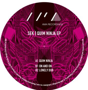 SEK - QUIM NINJA EP - AMA RECORDINGS