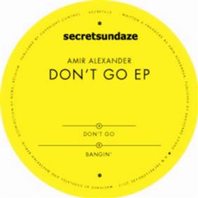 AMIR ALEXANDER — DONT GO EP - SECRETSUNDAZE