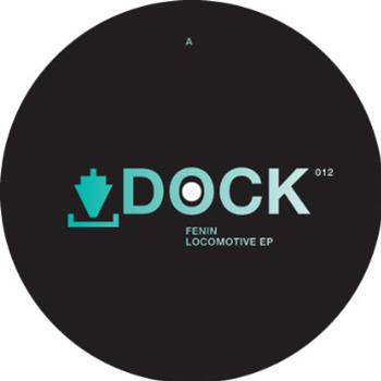 Fenin - Locomotive EP - DOCK
