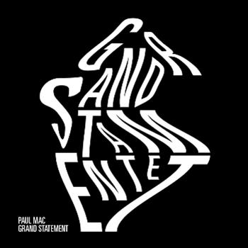Paul Mac - Grand Statement EP - Teng Paul Mac - Grand Statement EP - Teng