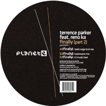 Terrence Parker Feat. Reno Ka - Finally Pt. 2 - Planet E
