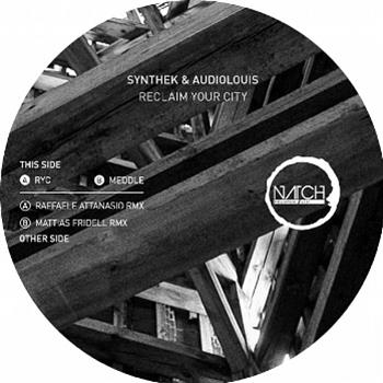 SYNTHEK & AUDIOLOUIS - Reclaim Your City - Natch LTD SYNTHEK & AUDIOLOUIS - Reclaim Your City - Natch LTD