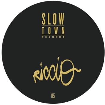 Riccio - Never Go Away - Slowtown