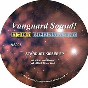 Amir Alexander - Stardust Kisses EP - Vanguard Sound Amir Alexander - Stardust Kisses EP - Vanguard Sound