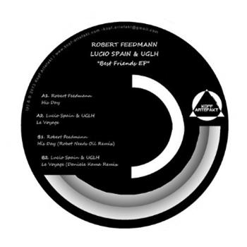 Robert Feedmann / Lucio Spain & UGLH - Best Friends EP - Kopf Artefakt