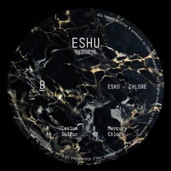 ESHU- Chlore EP - ESHU Records