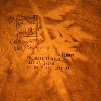 The Marx Trukker - Sky So Broad, No Vinyl Left EP - Greta Cottage Workshop The Marx Trukker - Sky So Broad, No Vinyl Left EP - Greta Cottage Workshop