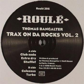 Thomas Bangalter - Trax On Da Rocks Vol.2 - Roulé Music