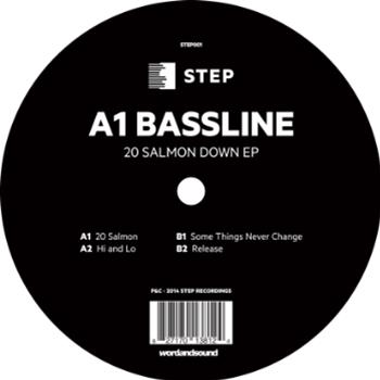 A1 Bassline - 20 Salmon Down EP - STEP RECORDINGS