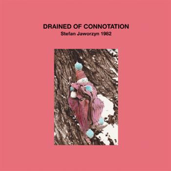 Stefan Jaworzyn – Drained Of Connotation LP - Blackest Ever Black