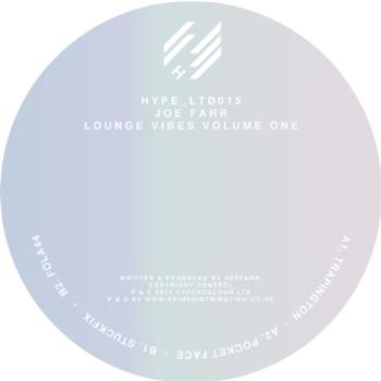 JoeFarr - Lounge Vibes Volume One - hype ltd
